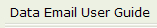 Data Email User Guide
