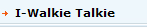 I-Walkie Talkie